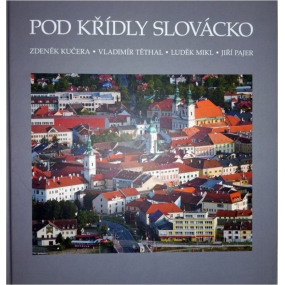 Unter den Flügeln von Slovácko Kučera, Těthal, Mikl, Pajer Fotobuch