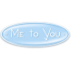 Me to You