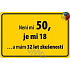 Nekupto Humorous Sign Ich bin nicht 50 15x10 cm 1 Stück