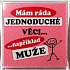 Nekupto Veselé magnetky Ich mag einfache Dinge, zum Beispiel einen Mann 6 x 6 cm