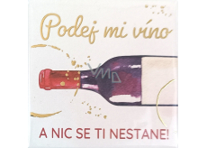 Albi Magnet mit Prägung Gib mir den Wein und dir wird nichts passieren! 6,5 x 6,5 cm