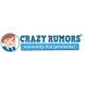Crazy Rumors® Crazy Rumors®