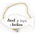 Nekupto Pets Holzschild Das Leben ist besser mit einer Katze 20 x 10,5 x 2,5 cm