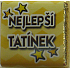 Nekupto Sag es Schokolade Schokolade Bester Vater 5 g