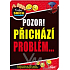 Nekupto Geschenke mit Humor T-shirt Achtung! Das Problem kommt 1 Stück